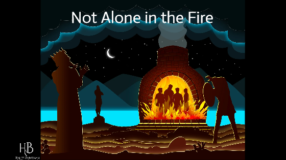 Not Alone in the Fire