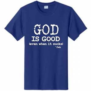 God is Good Adult T-Shirt Unisex